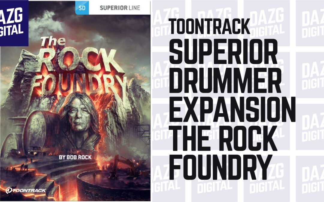 Toontrack – Rock Foundry SDX Library SDX [SUPERIOR DRUMMER 3 EXPANSION]